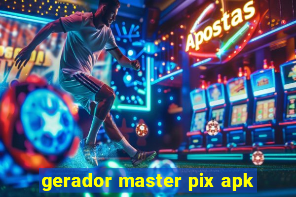 gerador master pix apk